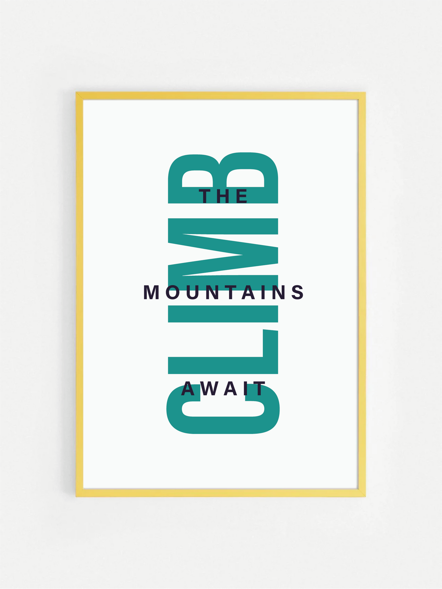 The Mountains Await CLIMB Print