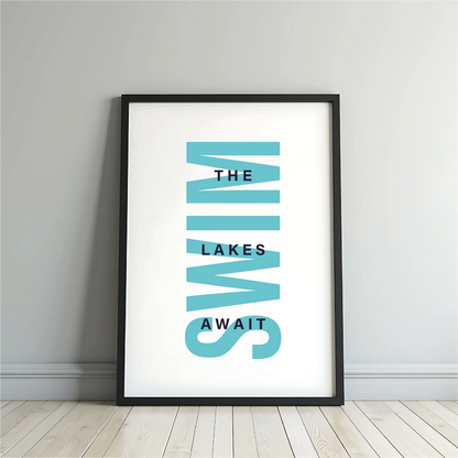 The Lakes Await SWIM Print