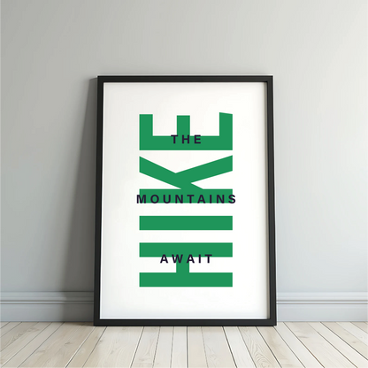 The Mountains Await HIKE Print