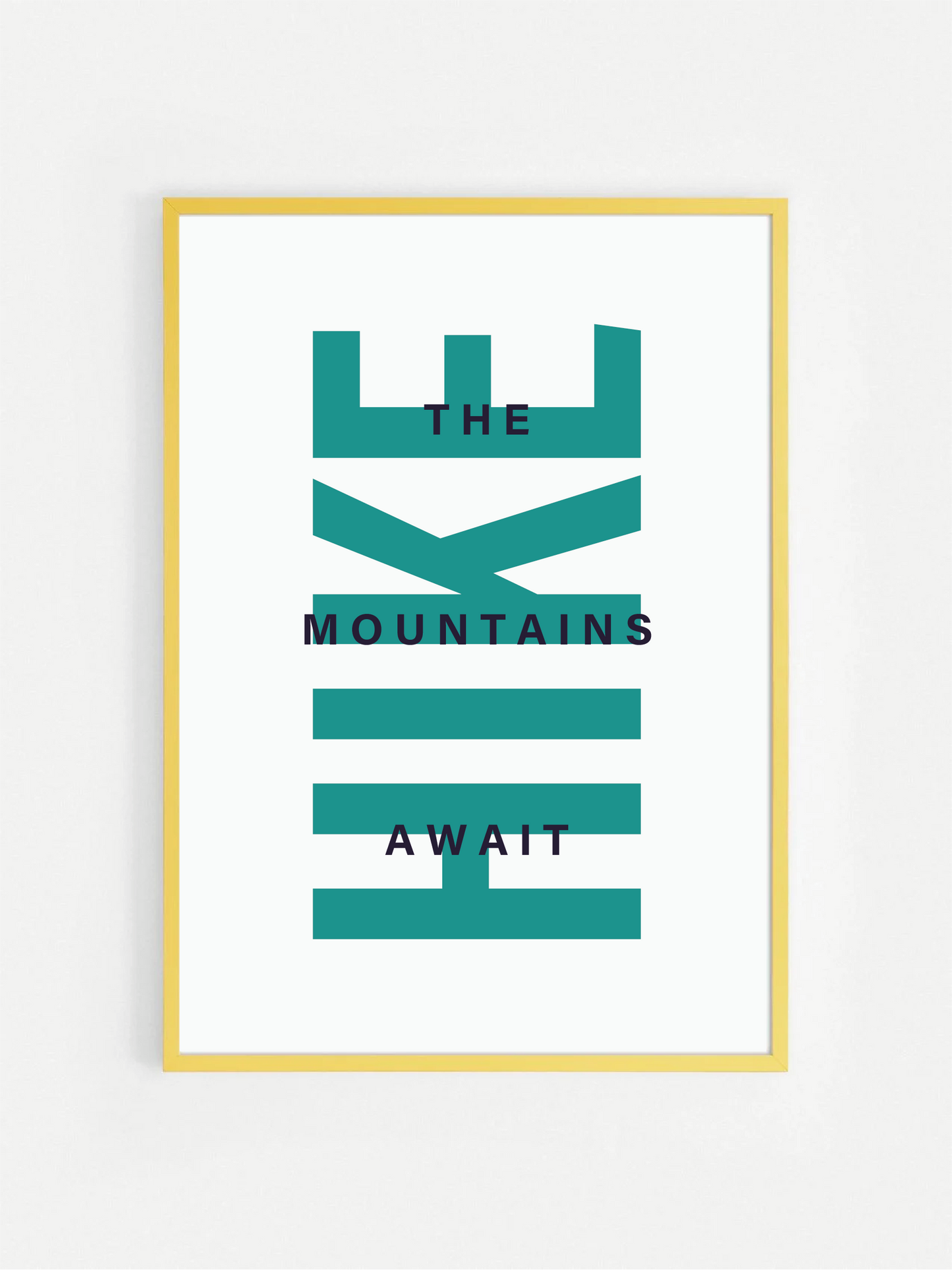The Mountains Await HIKE Print