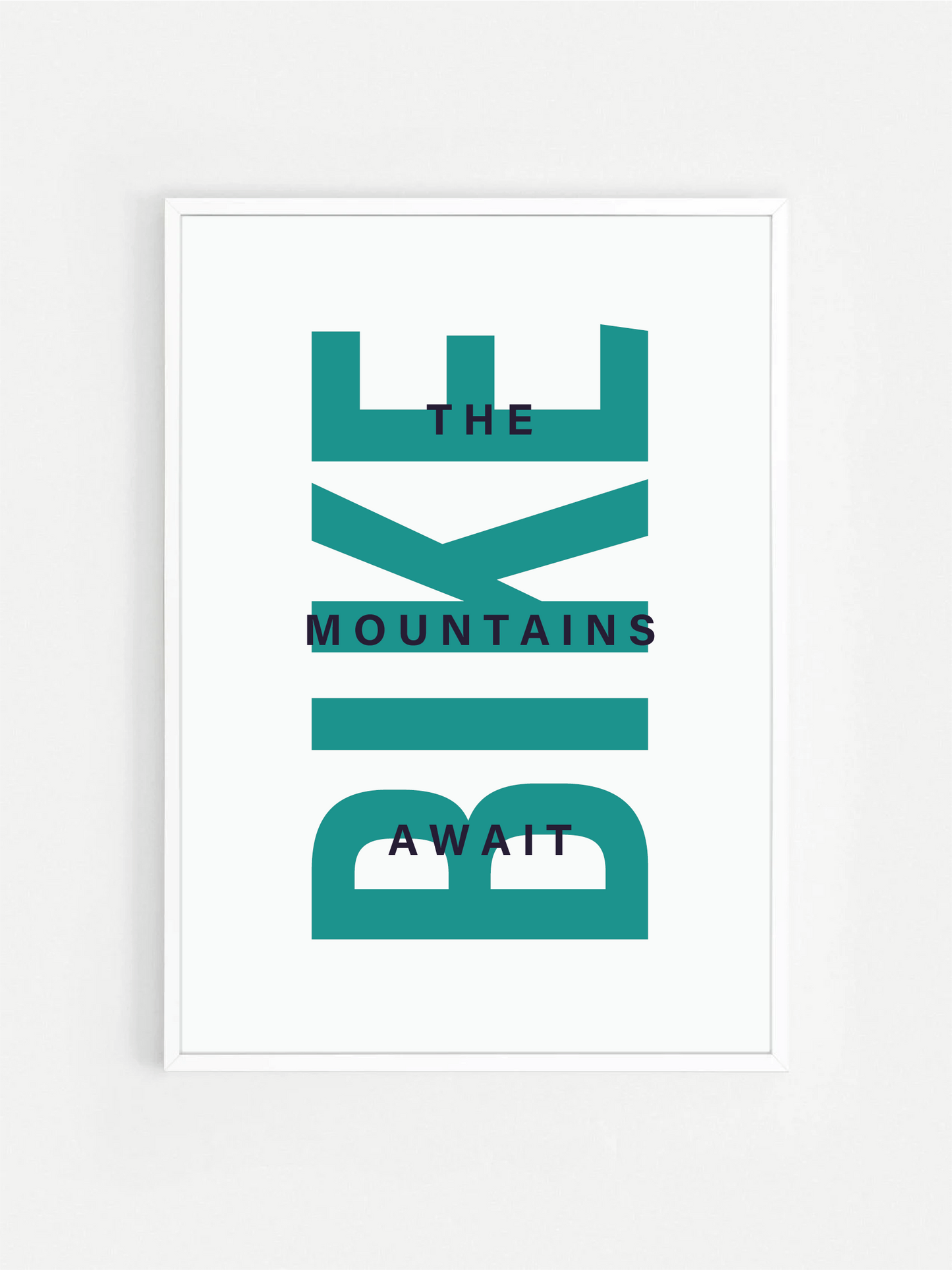 The Mountains Await BIKE Print