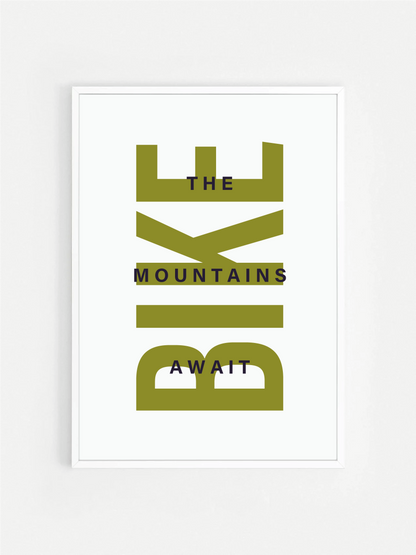 The Mountains Await BIKE Print