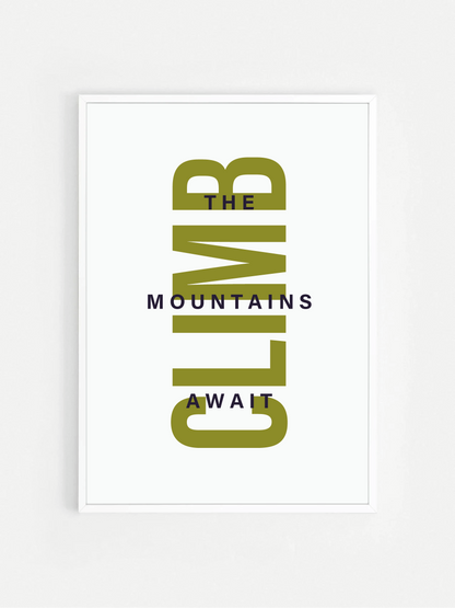 The Mountains Await CLIMB Print