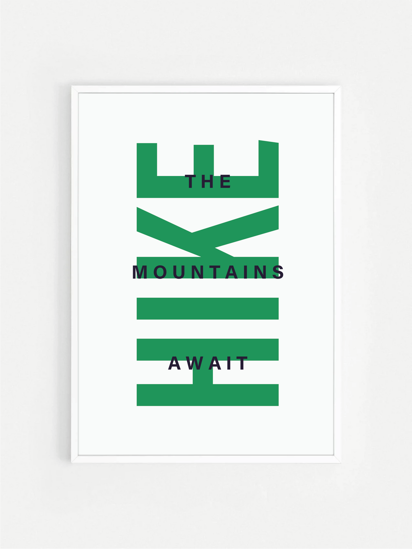 The Mountains Await HIKE Print