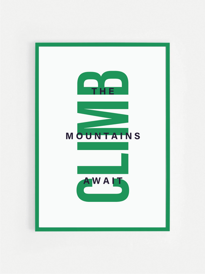 The Mountains Await CLIMB Print