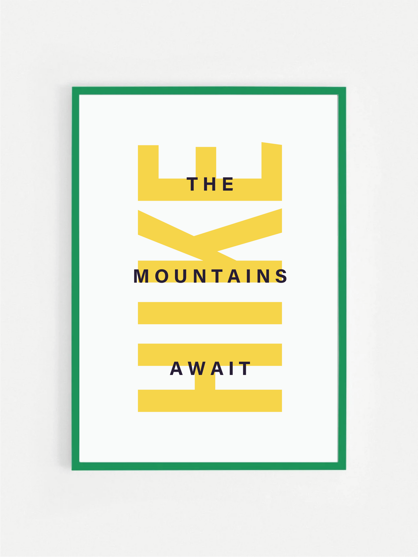 The Mountains Await HIKE Print