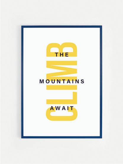 The Mountains Await CLIMB Print