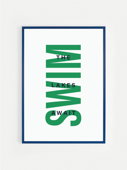 The Lakes Await SWIM Print