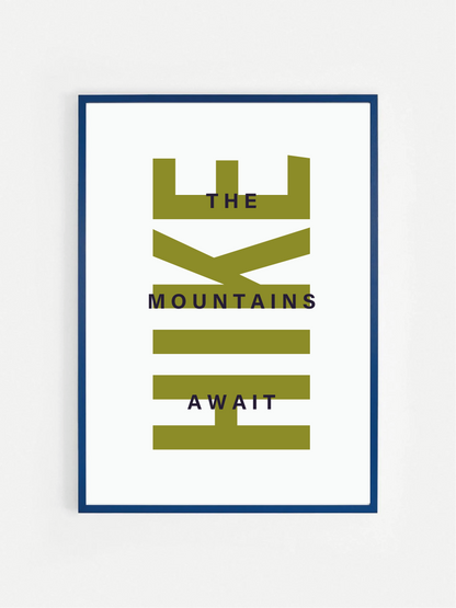 The Mountains Await HIKE Print