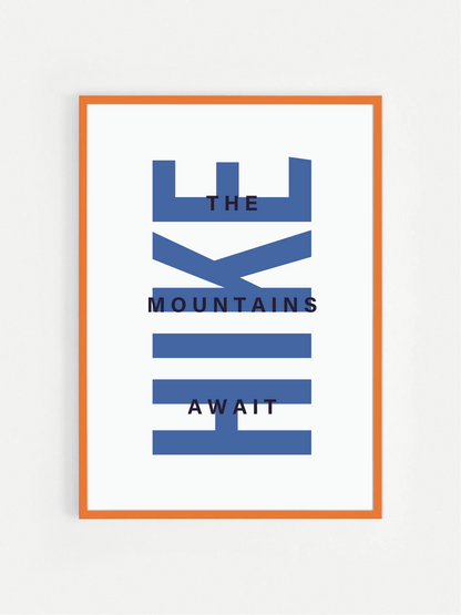 The Mountains Await HIKE Print