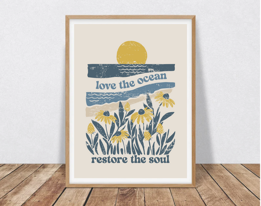 Love the Ocean, Restore the Soul Print